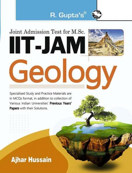 IIT-JAM: M.Sc. GEOLOGY – Previous Years Paper (Solved): Collection of Various Entrance Exams MCQs