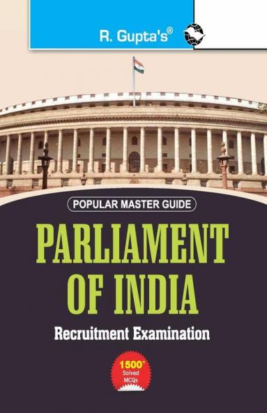 Parliament of India : Various Posts (Preliminary & Main) Recruitment Exam Guide