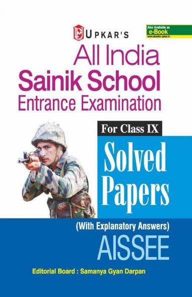 Sainik School Entrance Examination Solved Papers (Class IX)