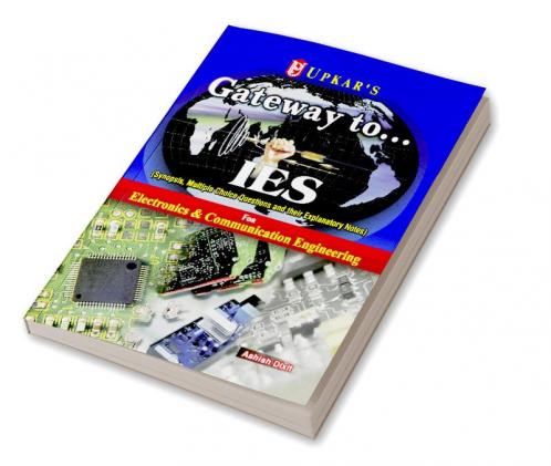 Gateway to……..IES (For Electronics & Telecommunication Engg. Electronics & Communication Engg. Electrical & Electronics Engg. Electronics & Instrumentation Engg.)