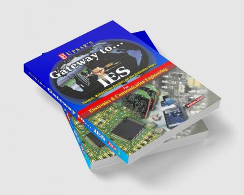Gateway to……..IES (For Electronics & Telecommunication Engg. Electronics & Communication Engg. Electrical & Electronics Engg. Electronics & Instrumentation Engg.)