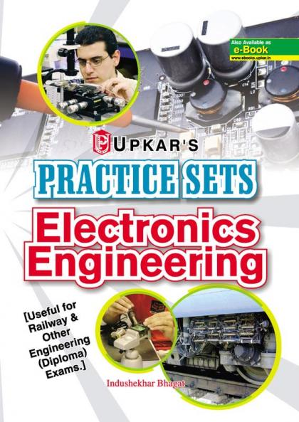 Practice Sets ElectronicsEngineering [useful for Railway & Other engineering (Diploma) exams.]