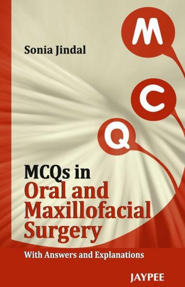 MCQs In Oral And Maxillofacial Surgery With Answers And Explanations