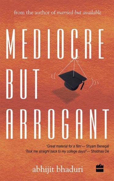Mediocre But Arrogant