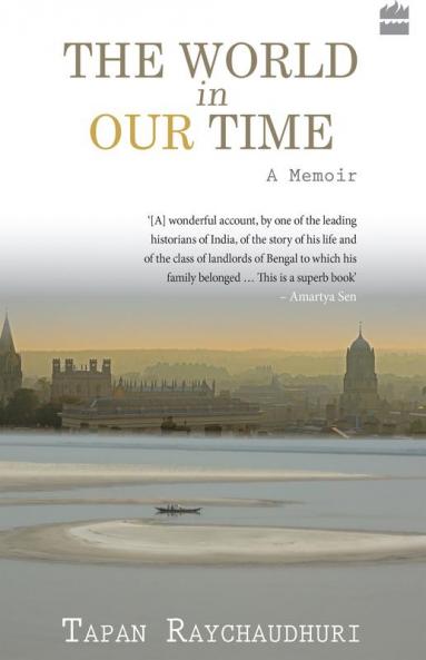 The World In Our Time : A Memoir