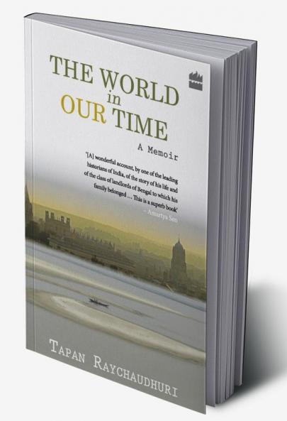 The World In Our Time : A Memoir