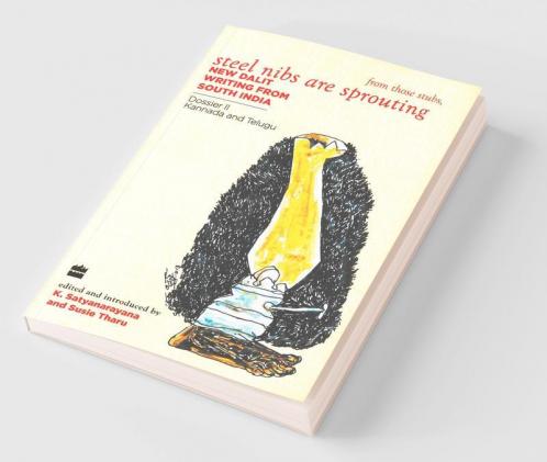 Steel Nibs Are Sprouting : New Dalit Writing From South India