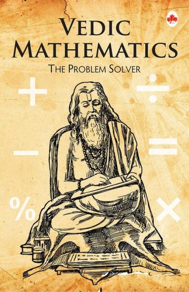 Vedic Mathematics - the problem solver