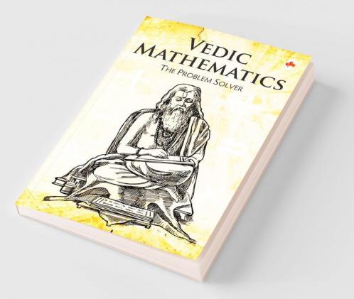 Vedic Mathematics - the problem solver