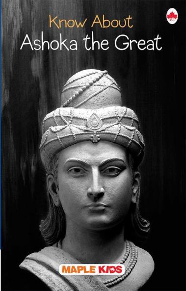 Know About Ashoka the Great