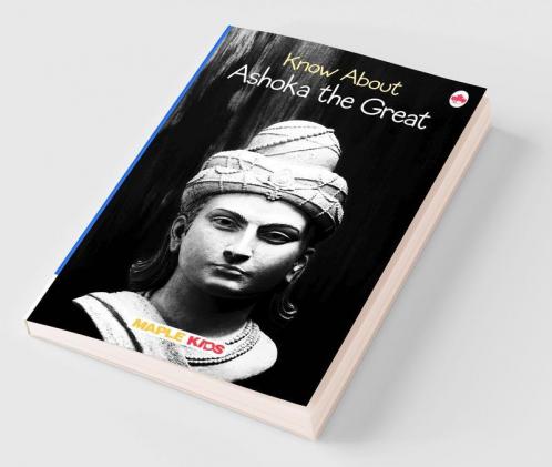 Know About Ashoka the Great