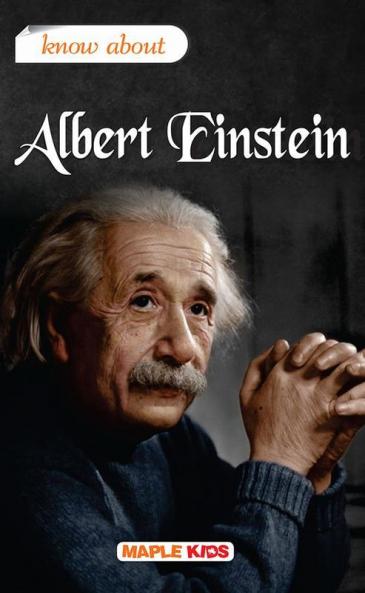 Know About Albert Einstein