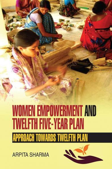 Women Empowerment and Twelfth Five-Year Plan