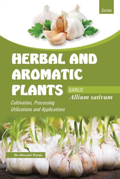 HERBAL AND AROMATIC PLANTS –  Allium sativum (GARLIC)