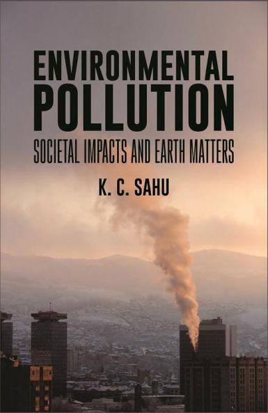 ENVIROMENTAL POLLUTION SOCIETAL IMPACTS AND EARTH MATTERS