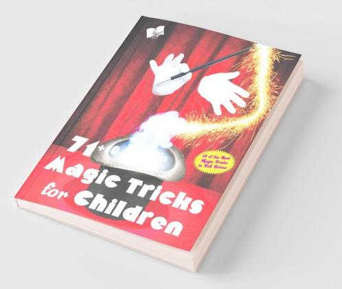 71+10 Magic Tricks For Children