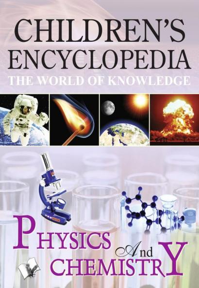 Children's Encyclopedia - Physics And Chemistry