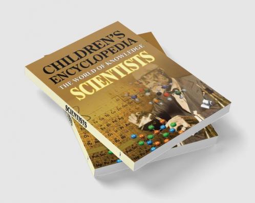 CHILDRENS ENCYCLOPEDIA - SCIENTISTS
