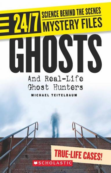 24/7 Science Behind The Scenes Spy Files: Ghosts And Real-Life Ghost Hunters