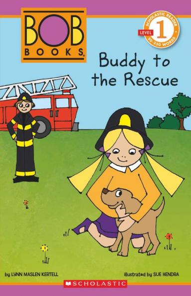 SCHOLASTIC READER L1: BOB BOOKS: BUDDY TO THE RESCUE