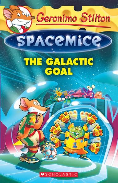 Geronimo Stilton Spacemice #4: The Galactic Goal