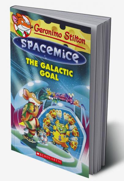 Geronimo Stilton Spacemice #4: The Galactic Goal