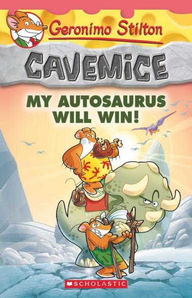 Geronimo Stilton Cavemice #10: My Autosaurus Will Win