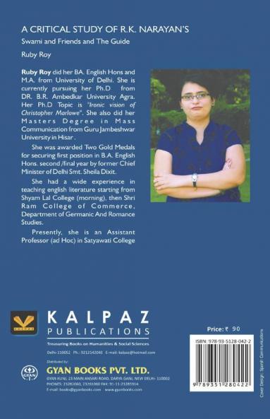 A Critical Study of R.K. Narayan's: Swami And Friends And the Guide