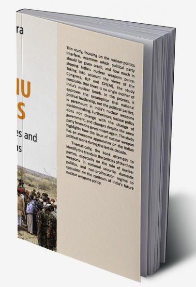 Parmanu Politics: Indian Political Parties And Nuclear Weapons