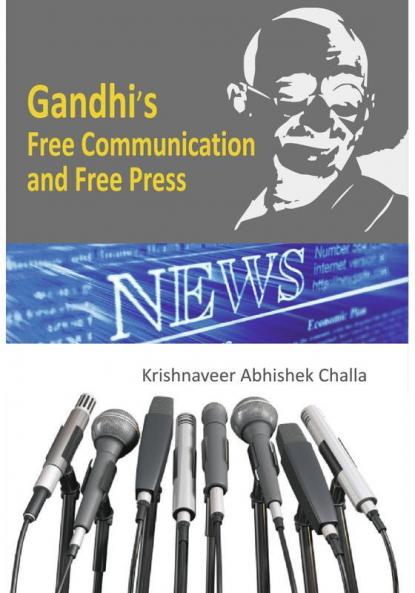 Gandhi’s Free Communication and Free Press