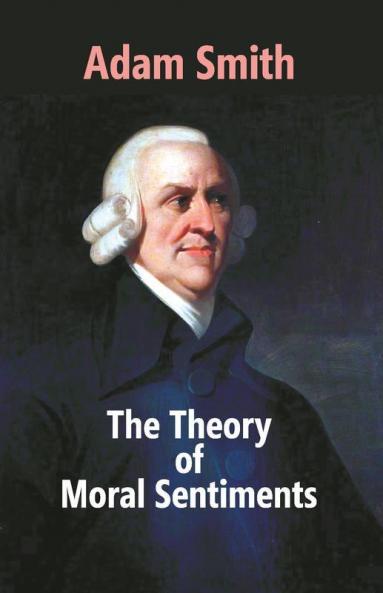 The Theory Of Moral Sentiments