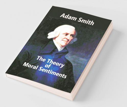 The Theory Of Moral Sentiments