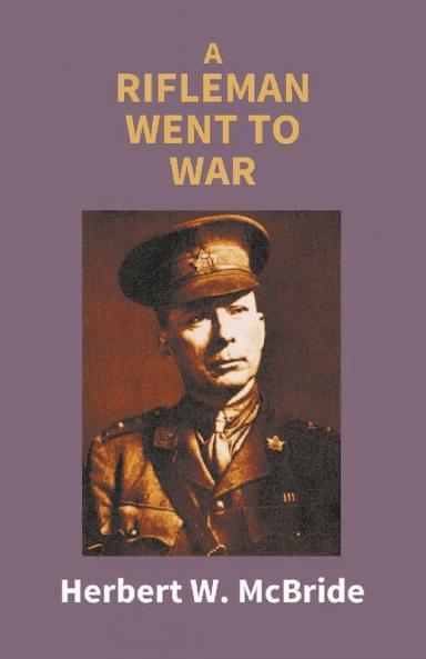 A Rifleman Went To War