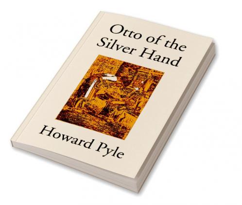 Otto Of The Silver Hand