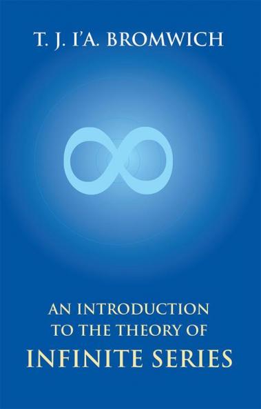 An Introduction To The Theory Of Infinite Series