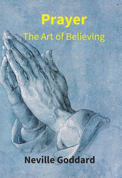 Prayer: The Art Of Believing
