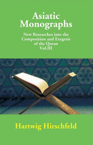 Asiatic Monographs New Researches Into The Composition And Exegesis Of The Qoran Vol. Iii