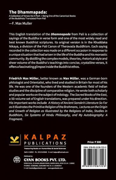 The Dhammapada: A Collection Of Verses Vol-X Part –I Being One Of The Canonical Books Of The Buddhists Translated From Pali: A Collection Of Verses