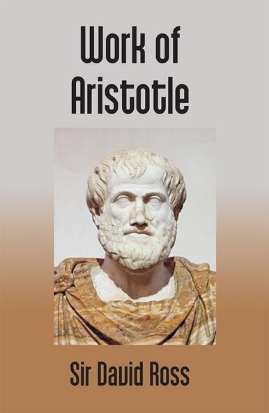 The Works Of Aristotle: Select Fragments (Vol.12Th)