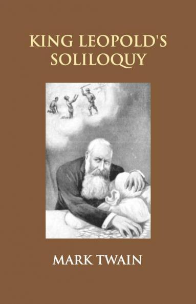 King Leopold's Soliloquy: A Defense Of His Congo Rule