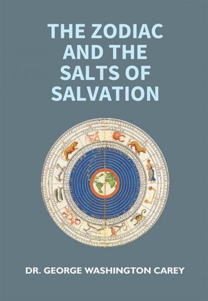 The Zodiac And The Salts Of Salvation: Part 1 And 2