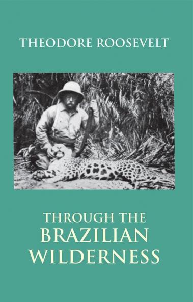 Through The Brazilian Wilderness