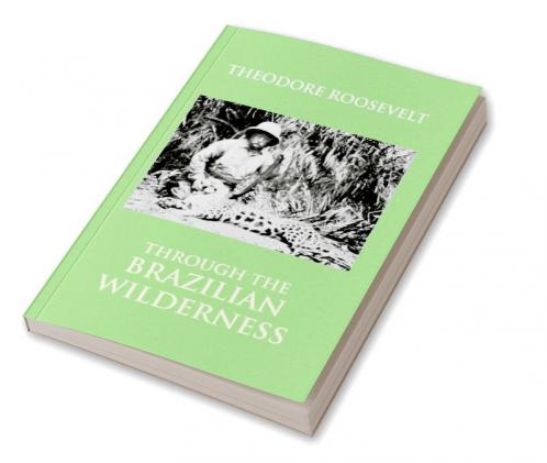 Through The Brazilian Wilderness