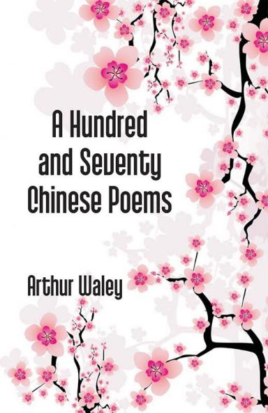 A Hundred And Seventy Chinese Poems