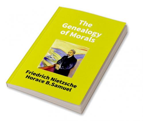 The Genealogy Of Morals