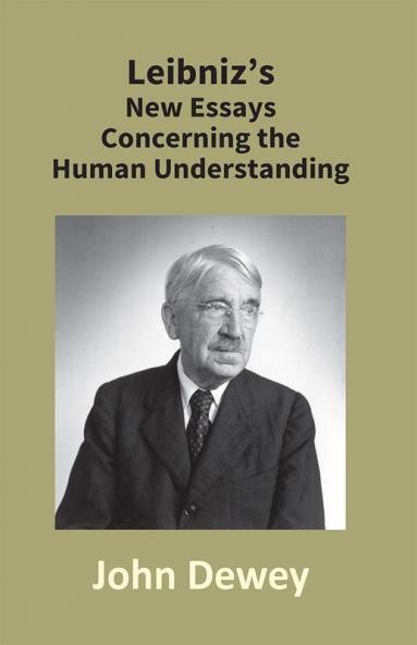 Leibniz's New Essays Concerning The Human Understanding