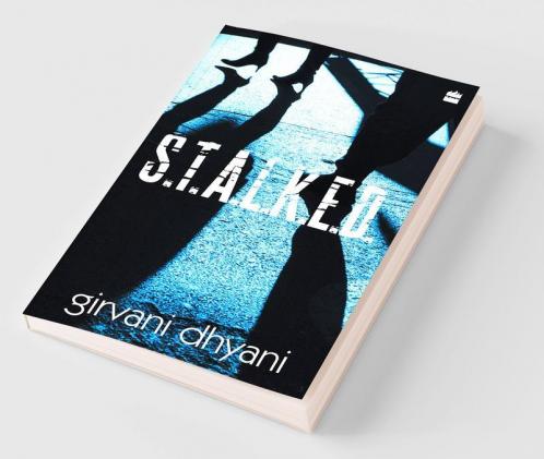 S.T.A.L.K.E.D.
