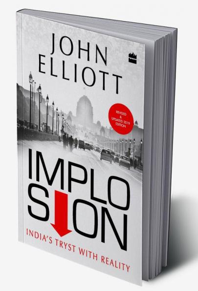 IMPLOSION:WITH AN ANALYSIS OF MODI YEARS