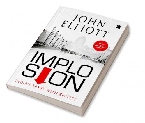 IMPLOSION:WITH AN ANALYSIS OF MODI YEARS