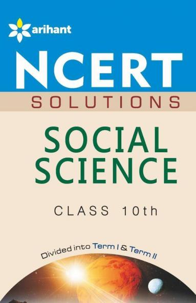 NCERT Solutions - Social Science for Class 10th
